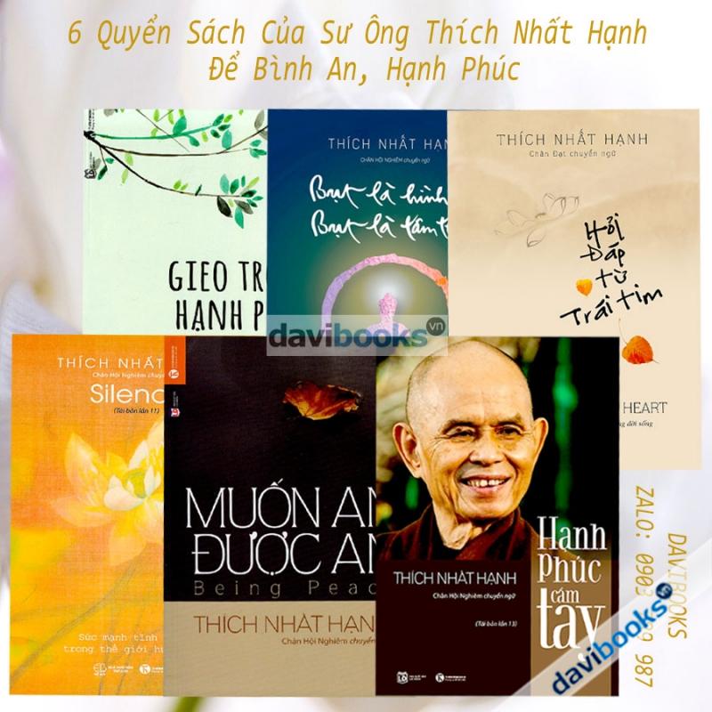 6 Quyển Sách Của Sư Ông Thích Nhất Hạnh Để Bình An, Hạnh Phúc