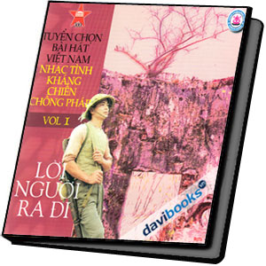Lời Người Ra Đi Nhạc Tình Kháng Chiến Chống Pháp (Vol. 1)