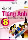 Học Tốt Tiếng Anh 8 Tập 1 Và Tập 2 Đầy Đủ Rõ Ràng Dễ Hiểu Mới Nhất