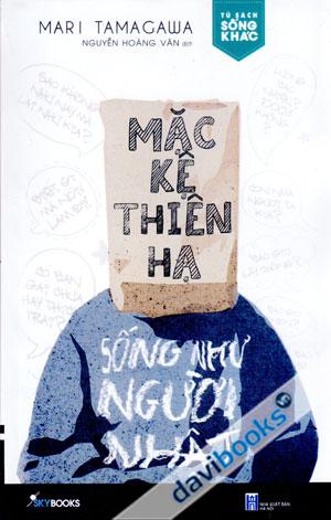 Mặc Kệ Thiên Hạ Sống Như Người Nhật
