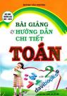 Bài Giảng Và Hướng Dẫn Chi Tiết Toán Lớp 2 Tập 2 Mô Hình Giáo Dục Trường Học Mới VNEN 