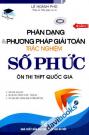 Phân Dạng Và Phương Pháp Giải Toán Trắc Nghiệm Số Phức Ôn Thi THPT Quốc Gia