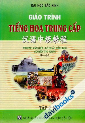 Giáo Trình Tiếng Hoa Trung Cấp Tập 2