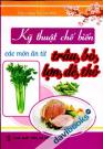 Kỹ Thuật Chế Biến Các Món Ăn Từ Trâu Bò Lợn Dê Thỏ