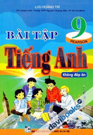 Bài Tập Tiếng Anh 9 Pearson Không Đáp Án