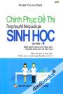 Chinh Phục Đề Thi Trung Học Phổ Thông Quốc Gia Sinh Học Quyển 1