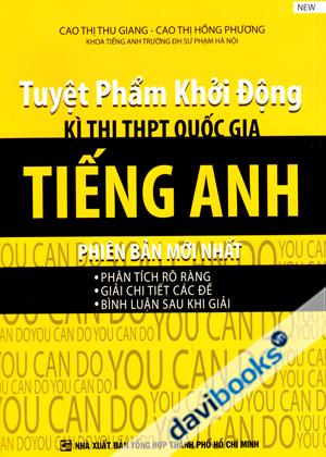 Tuyệt Phẩm Khởi Động Kì Thi THPT Quốc Gia Tiếng Anh 