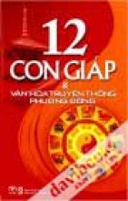 12 Con Giáp Và Văn Hóa Truyền Thống Phương Đông