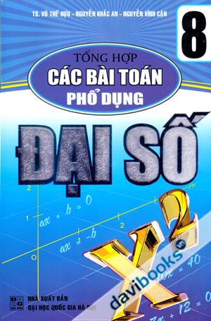 Tổng Hợp Các Bài Toán Phổ Dụng Đại Số 8