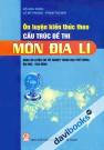 Ôn Luyện Kiến Thức Theo Cấu Trúc Đề Thi Môn Địa Lí