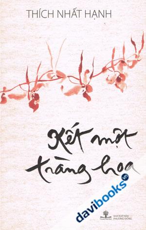 Kết Một Tràng Hoa - Thích Nhất Hạnh