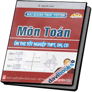 Bài Giảng Trực Tuyến Ôn Thi Tốt Nghiệp THPT - ĐH - CĐ Môn Toán (5 DVD - Dùng Cho Đầu DVD và Máy Vi Tính)