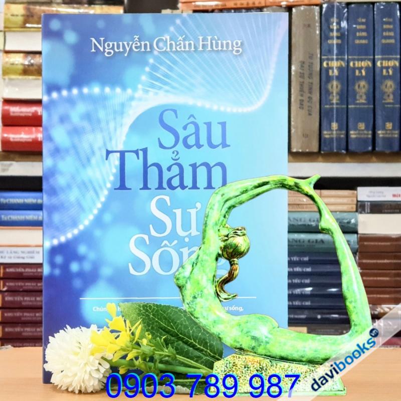 Sâu Thẳm Sự Sống – Nguyễn Chấn Hùng