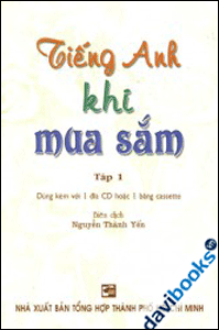 Tiếng Anh Khi Mua Sắm Tập 1 - Kèm 1 CD