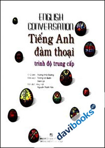 Tiếng Anh Đàm Thoại Trình Độ Trung Cấp