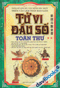 Tử Vi Đẩu Số Toàn Thư  Tập 2 - Thần Số Giải Mã Vận Mệnh Bậc Nhất Thiên Văn Lịch Toán Đạo Giáo