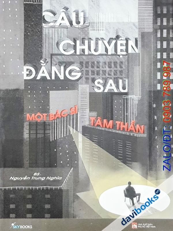 Câu Chuyện Đằng Sau Một Bác Sĩ Tâm Thần - BS. Nguyễn Trung Nghĩa