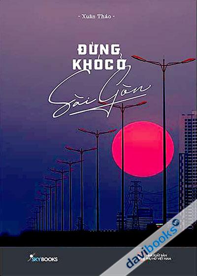 Đừng Khóc Ở Sài Gòn
