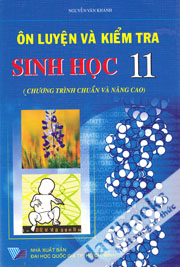 Ôn Luyện Và Kiểm Tra Sinh Học 11 Chương Trình Chuẩn Và Nâng Cao