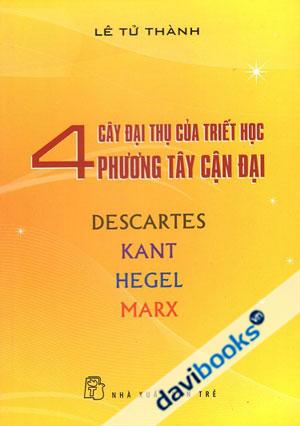 4 Cây Đại Thụ Của Triết Học Phương Tây Cận Đại