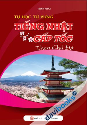 Tự Học Từ Vựng Tiếng Nhật Cấp Tốc Theo Chủ Đề