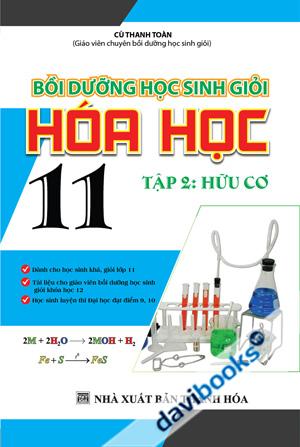 Bồi Dưỡng Học Sinh Giỏi Hóa Học 11 Tập 2 Hữu Cơ