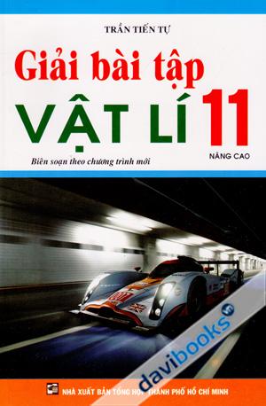 Giải Bài Tập Vật Lí 11 Nâng Cao (Biên Soạn Theo Chương Trình Mới)