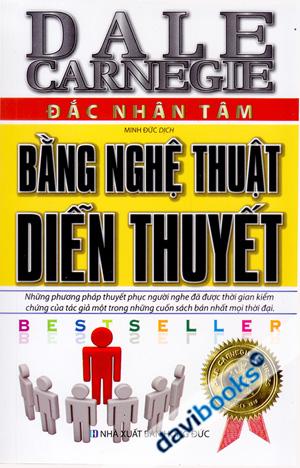 Đắc Nhân Tâm Bằng Nghệ Thuật Diễn Thuyết