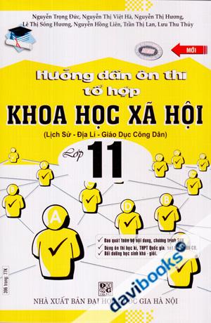 Hướng Dẫn Ôn Thi Tổ Hợp Khoa Học Xã Hội (Lịch Sử Địa Lí Giáo Dục Công Dân) Lớp 11