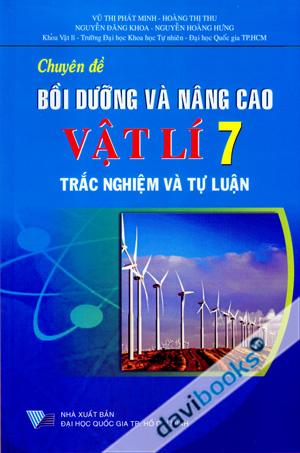 Chuyên Đề Bồi Dưỡng Và Nâng Cao Vật Lí 7 Trắc Nghiệm Và Tự Luận