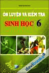 Ôn luyện và kiểm tra Sinh học 6