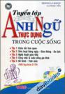 Tuyển Tập Anh Ngữ Thực Dụng Trong Cuộc Sống (Tập 3) Kèm CD