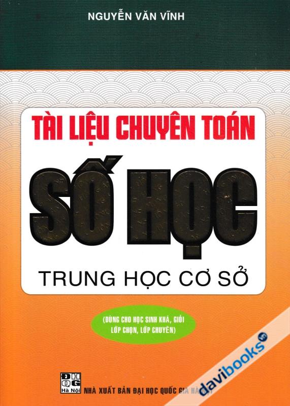 Tài Liệu Chuyên Toán Số Học Trung Học Cơ Sở (Dùng Cho Học Sinh Khá Giỏi Lớp Chọn Lớp Chuyên)