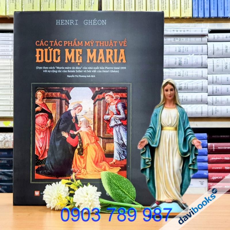 Các Tác Phẩm Mỹ Thuật Về Đức Mẹ MARIA