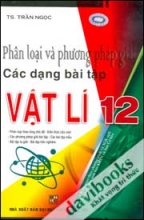 Phân Loại Và Phương Pháp Giải Các Dạng Bài Tập Vật Lí 12