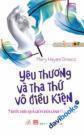 Yêu Thương Và Tha Thứ Vô Điều Kiện