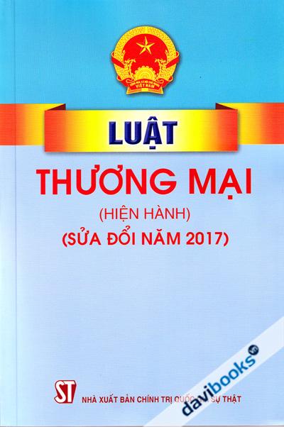 Luật Thương Mại (Hiện Hành) (Sửa Đổi Năm 2017)