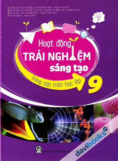 Hoạt Động Trải Nghiệm Sáng Tạo Trong Các Môn Học Lớp 9