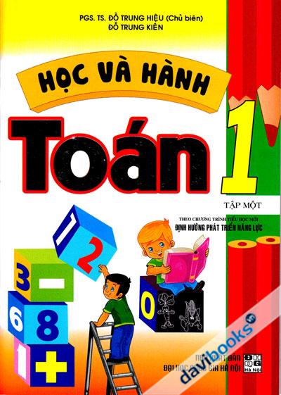 Học Và Hành Toán 1 - Tập 1 (Theo Chương Trình Tiểu Học Mới Định Hướng Phát Triển Năng Lực)