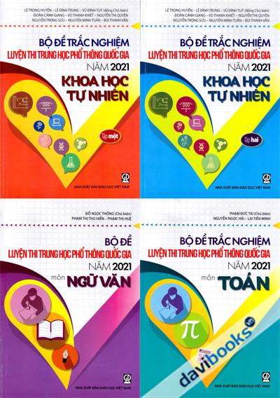 Combo Bộ Đề Trắc Nghiệm Luyện Thi THPT Quốc Gia 2021 Môn Toán - Văn - KHTN