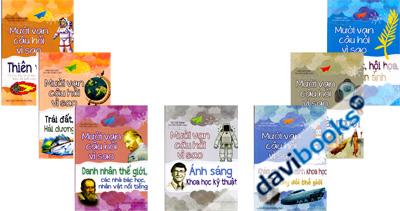 Mười Vạn Câu Hỏi Vì Sao Về Vũ Trụ Xung Quanh (Bộ 7 Cuốn)