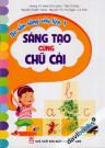 Bé Sẵn Sàng Vào Lớp 1 - Sáng Tạo Cùng Chữ Cái