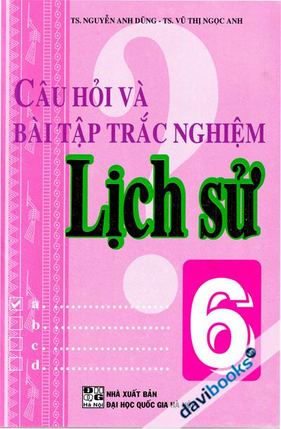 Câu Hỏi Và Bài Tập Trắc Nghiệm Lịch Sử 6