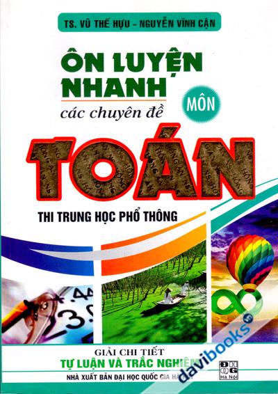 Ôn Luyện Nhanh Các Chuyên Đề Môn Toán Thi THPT Quốc Gia
