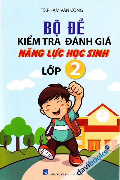 Bộ Đề Kiểm Tra Đánh Giá Năng Lực Học Sinh Lớp 2