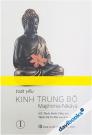 [Theravada] Toát Yếu Kinh Trung Bộ (Majjhima Nikaya) - Bộ 03 Quyển