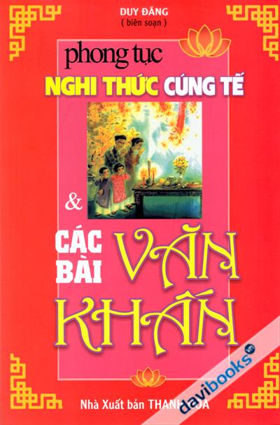 Phong Tục Nghi Thức Cúng Tế Và Các Bài Văn Khấn