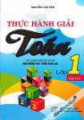 Thực Hành Giải Toán Lớp 1 Tập 2 (Theo Chương Trình Tiểu Học Mới Định Hướng Phát Triển Năng Lực)