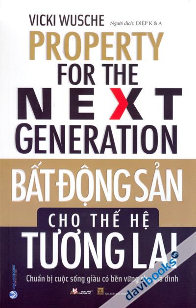 Bất Động Sản Cho Thế Hệ Tương Lai
