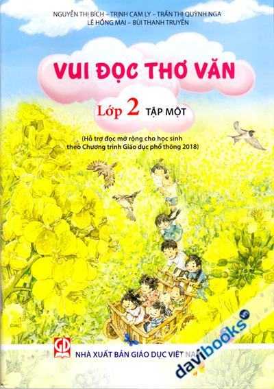 Vui Đọc Thơ Văn Lớp 2 Tập 1 (Hỗ Trợ Đọc Mở Rộng Cho Học Sinh Theo Chương Trình GDPT 2018)